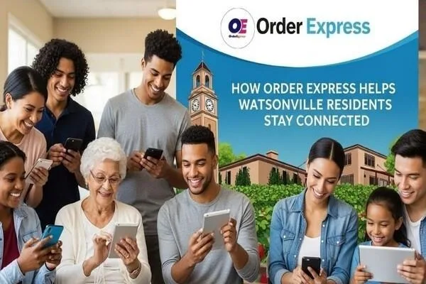 Order Express helping Watsonville residents stay connected daily
